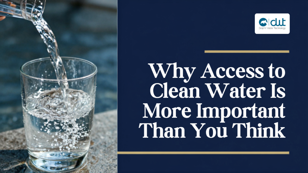 Why Access to Clean Water Is More Important Than You Think