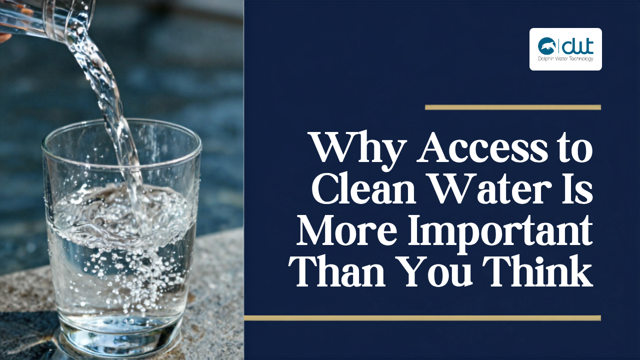 Why Access to Clean Water Is More Important Than You Think